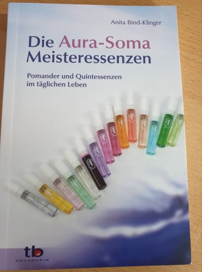 Die Aura-Soma Meisteressenzen-Anita Bind-Klinger- 200 Seiten - zum Schließen ins Bild klicken