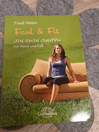 JIN SHIN JYUTSU - Buch - Fit und Faul - Friedl Weber - zum Schließen ins Bild klicken
