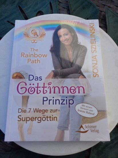 The Rainbow Path - Das Göttinnen-Prinzip - Buch - Sonja Szielins - zum Schließen ins Bild klicken