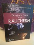 Das große Buch vom Räuchern - Franz X.J. Huber, Anja Schmidt Das große Buch vom Räuchern - Franz X.J. Huber, Anja Schmidt