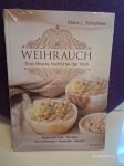 Weihrauch - Das älteste Heilmittel der Welt - Buch - MariaL.Sch Weihrauch - Das älteste Heilmittel der Welt - Buch - MariaL.Sch