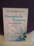 Energetische Reinigung- Fremdenergien lösen- Dr.Diethard Stelzl Energetische Reinigung- Fremdenergien lösen- Dr.Diethard Stelzl