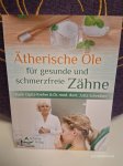 Ätherische Öle für gesunde und schmerzfreie Zähne Ätherische Öle für gesunde und schmerzfreie Zähne