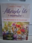 Ätherische Öle anwenden -Über 200 Essenzen für die Aromatherapie