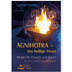 Agnihotra, das heilige Feuer Agnihotra, das heilige Feuer