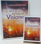 Das Buch : Wünsche und Visionen von Jeanne Ruland