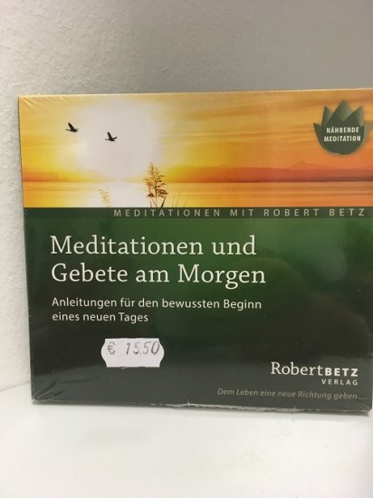 Meditationen und Gebete am Morgen - Robert Betz - zum Schließen ins Bild klicken